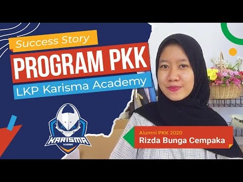 Success Story - Kisah Sukses Alumni Program PKK di LKP Karisma Academy