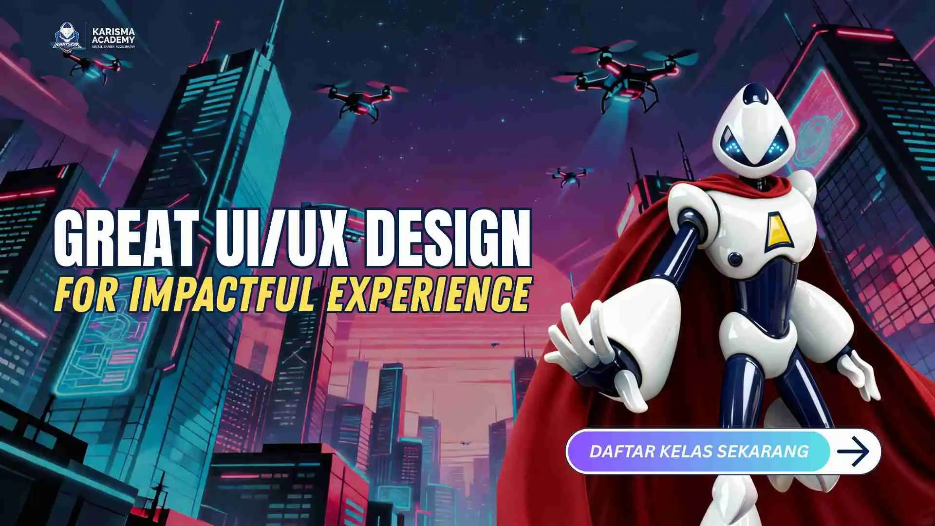 Karisma Academy | reguler Great UI/UX Design for Impactful Experience